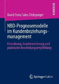 Buy Nbd-Prognosemodelle Im Kundenbeziehungsmanagement (English, David Zitzlsperger) — BookShops.in