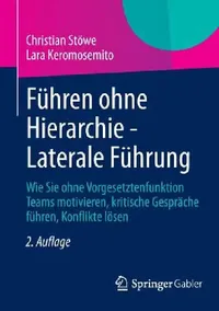 Buy Führen Ohne Hierarchie - Laterale Führung (English, Christian Stöwe | Lara Keromosemito) — BookShops.in