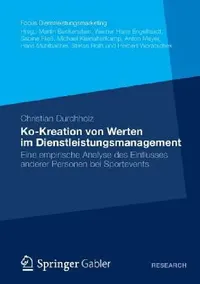 Buy Ko-Kreation Von Werten Im Dienstleistungsmanagement (English, Christian Durchholz) — BookShops.in
