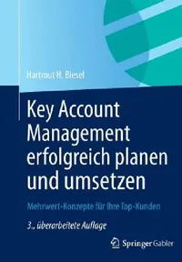 Buy Key Account Management Erfolgreich Planen Und Umsetzen (English, Hartmut H. Biesel) — BookShops.in