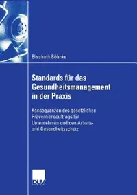 Buy Standards Für Das Gesundheitsmanagement in Der PRAXIS (English, Elisabeth Böhnke | Prof Dr Dr H. C. Lutz Von Rosenstiel) — BookShops.in