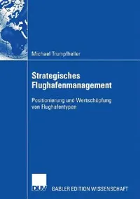 Buy Strategisches Flughafenmanagement (English, Michael Trumpfheller | Prof Dr Hans-Christian Pfohl) — BookShops.in