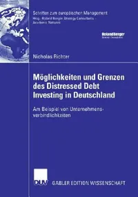 Buy Möglichkeiten Und Grenzen Des Distressed Debt Investing in Deutschland (English, Nicholas Richter | Prof Dr Guido Eilenberger) — BookShops.in
