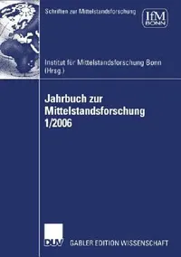 Buy Jahrbuch Zur Mittelstandsforschung 1/2006 (English, Institut Für Mittelstandsforschung) — BookShops.in