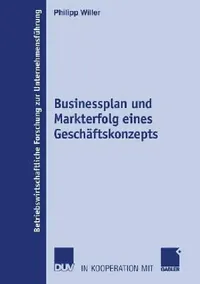 Buy Businessplan Und Markterfolg Eines Geschäftskonzepts (English, Philipp Willer) — BookShops.in