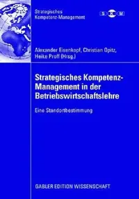 Buy Strategisches Kompetenz-Management in Der Betriebswirtschaftslehre (English, Alexander Eisenkopf | Christian Opitz | Heike Proff) — BookShops.in