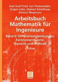 Buy Arbeitsbuch Mathematik Für Ingenieure, Band II (English, Karl Finckenstein | Jürgen Lehn | Helmut Schellhaas) — BookShops.in