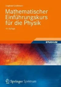 Buy Mathematischer Einführungskurs Für Die Physik (English, Siegfried Großmann) — BookShops.in