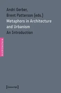 Buy Metaphors in Architecture and Urbanism (English, Andri Gerber) — BookShops.in