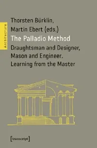 Buy The Palladio Method (English, Thorsten Bürklin | Martin Ebert) — BookShops.in