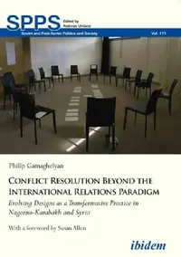 Buy Conflict Resolution Beyond the International Relations Paradigm (English, Philip Gamaghelyan | Susan Allen) — BookShops.in