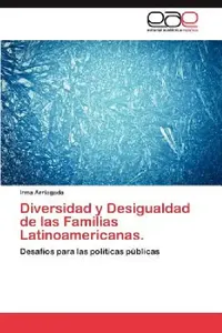 Buy Diversidad y Desigualdad de Las Familias Latinoamericanas. (English, Irma Arriagada) — BookShops.in