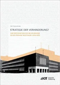 Buy Strategie der Verhinderung? Zur Partizipation des Neuen Bauens in der Provinz Westfalen (1918-1933) (English, Olaf Peterschröder) — BookShops.in