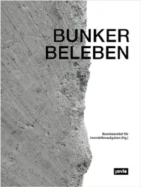 Buy [Bunker Beleben] (English, Alexandra Schmitz | Bundesanstalt Für Immobilienaufgaben) — BookShops.in