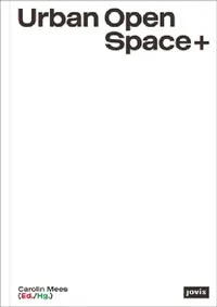 Buy Urban Open Space+ (English, Carolin Mees) — BookShops.in