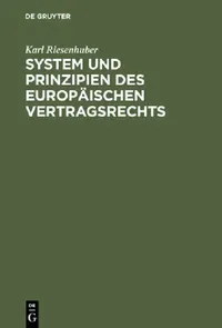 Buy System Und Prinzipien Des Europäischen Vertragsrechts (English, Karl Riesenhuber) — BookShops.in
