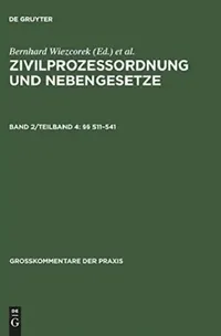 Buy Zivilprozessordnung Und Nebengesetze, Band 2/Teilband 4, §§ 511-541 (English, Rolf A. Schutze | Bernhard Wiezcorek) — BookShops.in