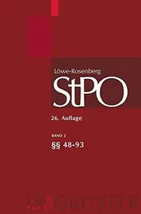 Buy Lowe/Rosenberg. Die Strafprozessordnung Und Das Gerichtsverfassungsgesetz, Band 2, 48-93 (English, Alexander Ignor | Camilla Bertheau | Daniel M. Krau — BookShops.in