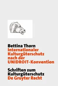 Buy Internationaler Kulturgüterschutz Nach Der Unidroit-Konvention (English, Bettina Thorn) — BookShops.in