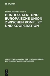 Buy Bundesstaat und Europäische Union zwischen Konflikt und Kooperation = Federal State and European Uni (English, Stefan Kadelbach | Christian Tietje | E — BookShops.in