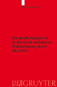 Buy Das Bearbeitungsrecht in Der Musik Und Dessen Wahrnehmung Durch Die Gema (English, Sebastian Schunke) — BookShops.in