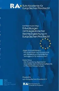 Buy Entwicklungen Nicht-Legislatorischer Rechtsangleichung Im Europäischen Privatrecht (English, Karl Riesenhuber | Jürgen Schmidt-Räntsch | Dieter Kraus) — BookShops.in