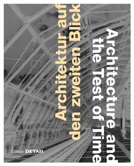 Architektur Auf Den Zweiten Blick / Architecture and the Test of Time (English, Keiko Arima | Oliver Herwig | Frank Kaltenbach)