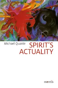 Buy Spirit's Actuality (English, Michael Quante) — BookShops.in