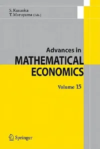 Buy Advances in Mathematical Economics Volume 15 (English, Shigeo Kusuoka | Toru Maruyama) — BookShops.in