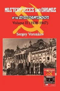 Buy Masterpieces and Dramas of the Soviet Championships (English, Sergey Voronkov) — BookShops.in