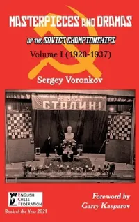 Buy Masterpieces and Dramas of the Soviet Championships (English, Sergey Voronkov | Garry Kasparov) — BookShops.in