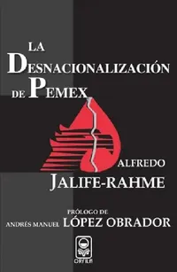Buy La desnacionalización de Pemex (English, Alfredo Jalife-Rahme) — BookShops.in