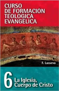 Buy El Cft 06 - La Iglesia, Cuerpo de Cristo (English, Francisco Lacueva) — BookShops.in