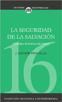 Buy La Seguridad de la Salvaci��n (English, Michael Horton | Norman L. Geisler | Stephen M. Ashby) — BookShops.in