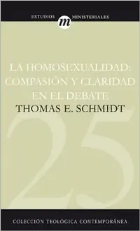 Buy La Homosexualidad (English, Thomas E. Schmidt | Marga Llavador Martinez-Soria) — BookShops.in