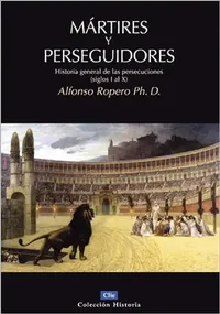Buy La M��rtires Y Perseguidores (English, Alfonso Ropero) — BookShops.in