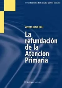 Buy La Refundación de la Atención Primaria (English, Vicente Ortún) — BookShops.in
