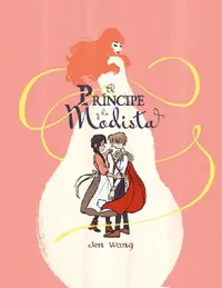 Buy El Príncipe Y La Modista / The Prince and the Dressmaker (English, Jen Wang) — BookShops.in