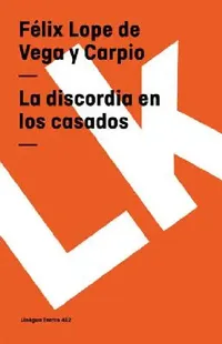 Buy La discordia en los casados (English, Félix Lope de Vega Y. Carpio) — BookShops.in