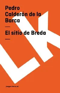 Buy El sitio de Breda (English, Pedro Calderón de la Barca) — BookShops.in