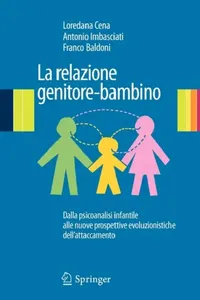 Buy La Relazione Genitore-Bambino (English, Loredana Cena | Antonio Imbasciati | Franco Baldoni) — BookShops.in