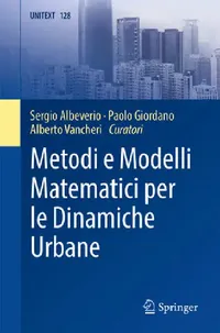 Buy Metodi E Modelli Matematici Per Le Dinamiche Urbane (English, Sergio Albeverio | Paolo Giordano | Alberto Vancheri) — BookShops.in