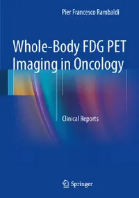 Buy Whole-Body Fdg Pet Imaging in Oncology (English, Pier Francesco Rambaldi) — BookShops.in