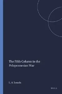 Buy The Fifth Column in the Peloponnesian War (English, Luis A. Losada) — BookShops.in