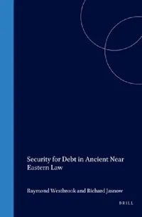 Buy Security for Debt in Ancient Near Eastern Law (English, Raymond Westbrook | Richard Jasnow) — BookShops.in