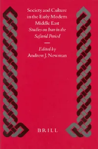 Buy Society and Culture in the Early Modern Middle East (English, Newman) — BookShops.in