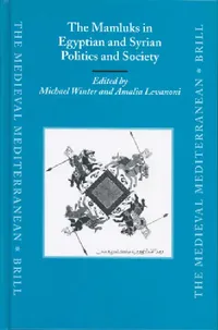 Buy The Mamluks in Egyptian and Syrian Politics and Society (English, Michael Winter | Amalia Levanoni) — BookShops.in