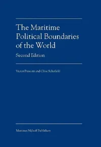 Buy Maritime Political Boundaries of the World by Victor Prescott and Clive Schofield | Martinus Nijhoff | 2nd Edition | English | Paperback | 666 Pages — BookShops.in