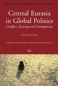 Buy Central Eurasia in Global Politics (English, Mehdi Amineh | Henk W. Houweling) — BookShops.in
