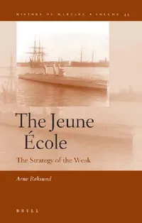 Buy The Jeune École (English, Arne Røksund) — BookShops.in